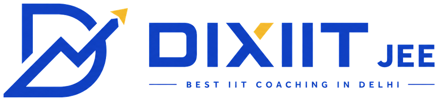 DIXIIT JEE - Best IIT Coaching in Delhi